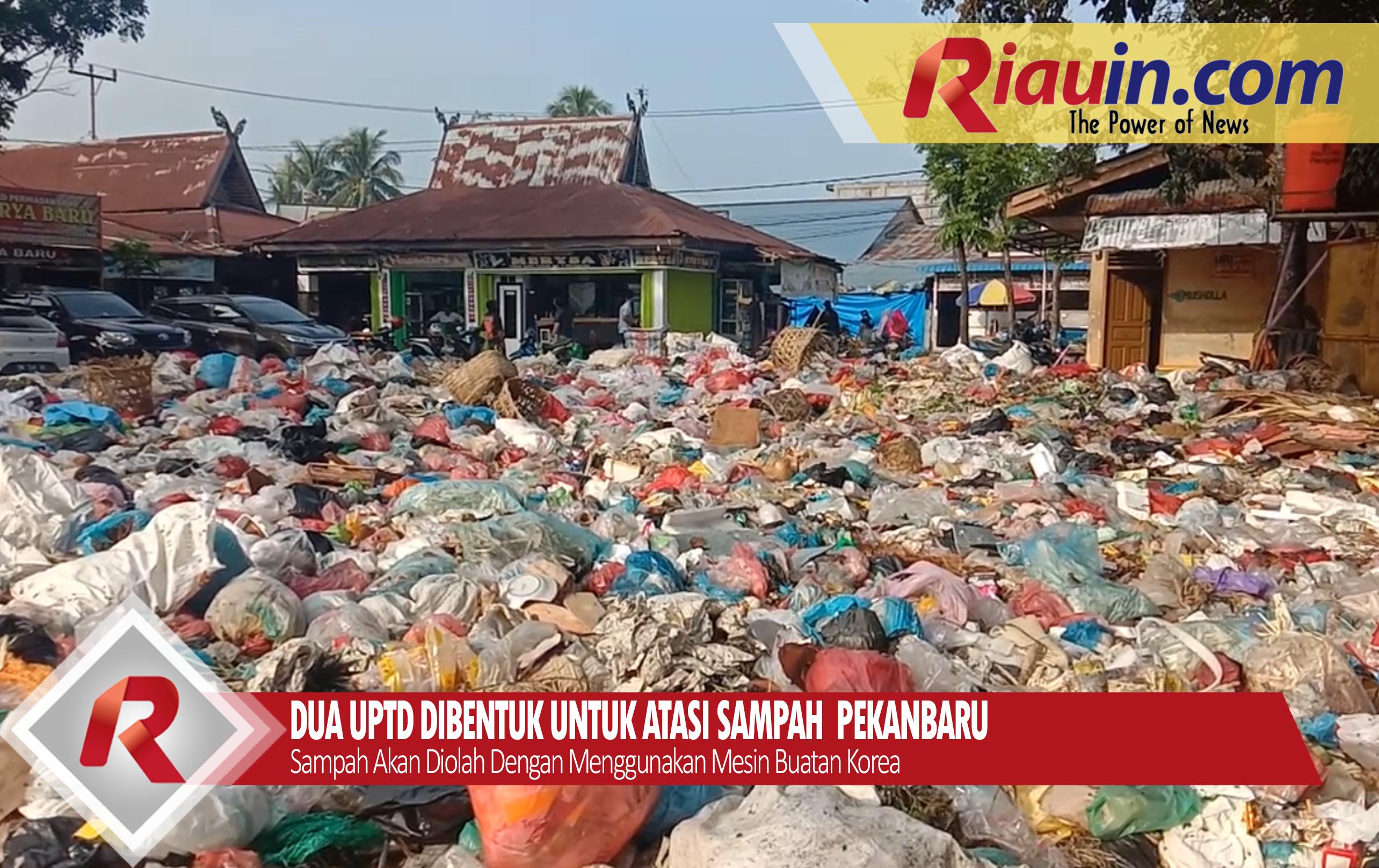 VIDEO: 2 UPTD Dibentuk Atasi Sampah di Kota Pekanbaru